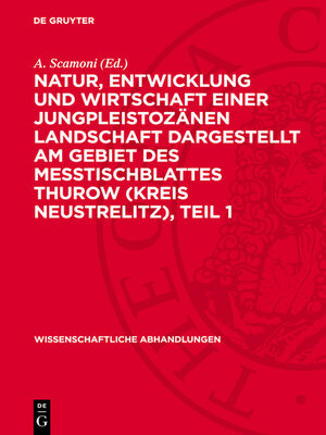 cover image of Natur, Entwicklung und Wirtschaft einer Jungpleistozänen Landschaft dargestellt am Gebiet des Messtischblattes Thurow (Kreis Neustrelitz), Teil 1
